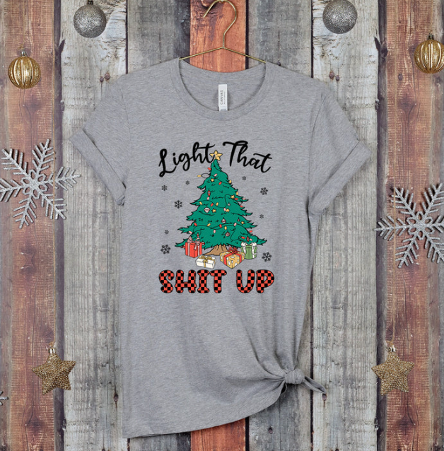 Women's Light That Shit Up Christmas Tree T-shirt